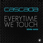 cover: Cascada - Everytime We Touch (B3nte Remix)