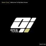 cover: Sean Cutz - Welcome To My Bass House