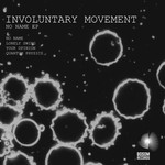 cover: Involuntary Movement - No Name EP