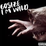 cover: Gosize - I M Wild