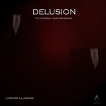 cover: Delusion - Chrome Illusions