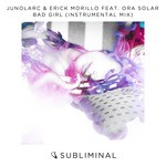 cover: Erick Morillo|Junolarc|Ora Solar - Bad Girl (Instrumental Mix)