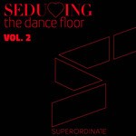 cover: Various - Seducing The Dance Floor Vol 2