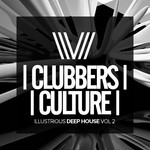 cover: Various - Clubbers Culture: Illustrious Deep House Vol 2