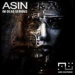 cover: Asin - I'm Dead Serious