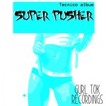 cover: Super Pusher - Tecnico