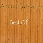 cover: Amind Two Guys - Best Of...