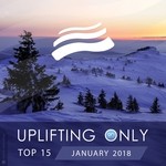 cover: Various - Uplifting Only Top 15: January 2018