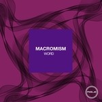 cover: Macromism - Word EP