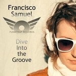 cover: Francisco Samuel - Dive Into The Groove