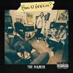 cover: The Manor - How U Feelin?