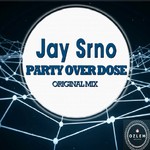 cover: Jay Srno - Party Overdose