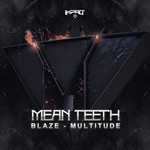 cover: Mean Teeth - Blaze/Multitude