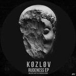 cover: Kozlov - Rudeness EP