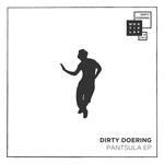 cover: Dirty Doering - Pantsula EP