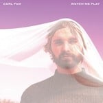 cover: Carl Fox - Watch Me Play