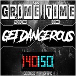 cover: Get Dangerous - Grime Time