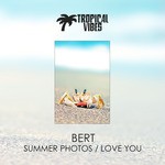 cover: Bert - Summer Photos/Love You