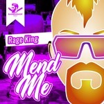 cover: Rage King - Mend Me