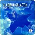 cover: Vladimir Galactix - Break The Sky