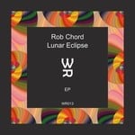 cover: Rob Chord - Lunar Eclipse EP