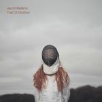 cover: Jacob Bellens - Trail Of Intuition