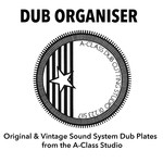 cover: Dub Organiser - Mixes From The A-Class Studio