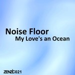 cover: Noise Floor - My Love's An Ocean