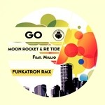 cover: Millio|Moon Rocket & Re-tide - Go (Funkatron Remix)