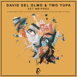 cover: David Del Olmo|Two Yupa - Set Me Free