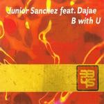 cover: Dajae|Junior Sanchez - B With U