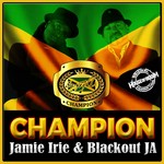 cover: Blackout Ja|Jamie Irie - Champion