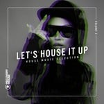 cover: Various - Let's House It Up Vol 2 (House Music Selection)