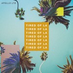 cover: Apollo Ltd - Tired Of LA