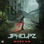 cover: Jphelpz - Murk Em (Explicit)