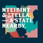 cover: Nteibint & Stella - A State Nearby