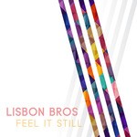 cover: Lisbon Bros - Feel It Still