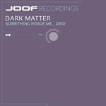 cover: Dark Matter - Something Inside Me... Died EP