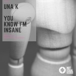 cover: Una K - You Know I Am Insane