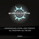 cover: Rick Tedesco|Underground Utopia - All Together/All The Sun