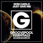 cover: Don Carlo - Just Give Me