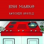 cover: Josh Marko - Kitchen Hustle