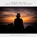 cover: John Blast - You Fade At Night