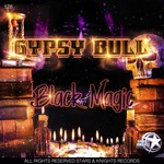 cover: Gypsy Bull - Black Magic