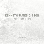 cover: Kenneth James Gibson - Far From Home