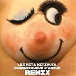 cover: Les Rita Mitsouko - Communiqueur D'Amour (Remixes)