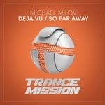 cover: Michael Milov - Deja Vu/So Far Away