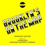 cover: Renegade Masters - Brooklyn's On The Map