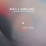 cover: Juanma Llopis|Rishi K - Prime Mover (Remixes)