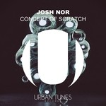 cover: Josh Nor - Concept Of Scratch